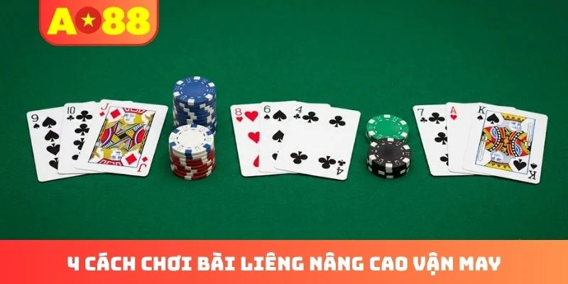 4 cách chơi bài Liêng nâng cao vận may 4 cách chơi bài Liêng nâng cao vận may