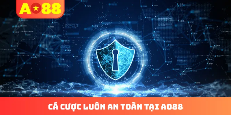 Cá cược luôn an toàn tại AO88