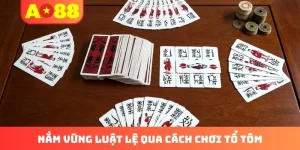 Cách Chơi Tổ Tôm - Cẩm Nang Nhập Môn Nhanh Chóng Cho Newbie