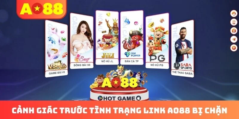 Cảnh giác trước tình trạng link AO88 bị chặn Cảnh giác trước tình trạng link AO88 bị chặn