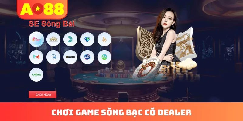 Chơi game sòng bạc có dealer