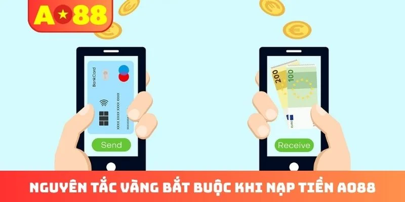 Nguyên tắc vàng bắt buộc khi nạp tiền AO88