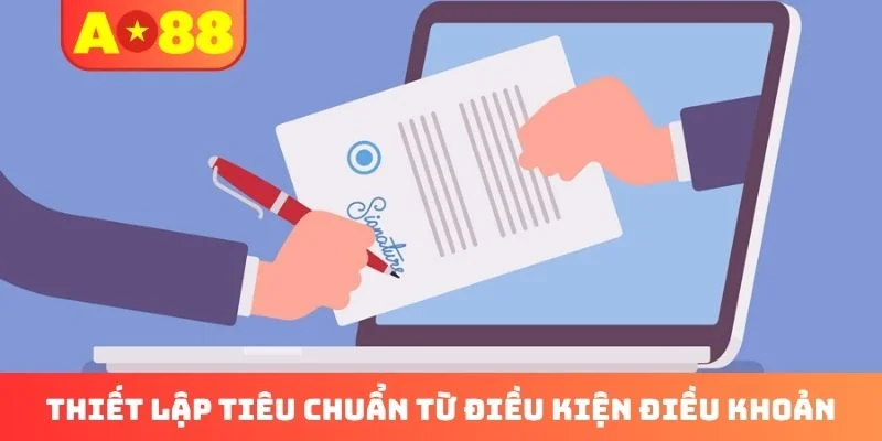 Thiết lập tiêu chuẩn từ điều kiện điều khoản
